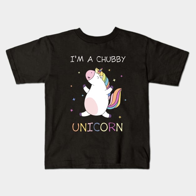 Im A Chubby Unicorn Kids T-Shirt by huepham613